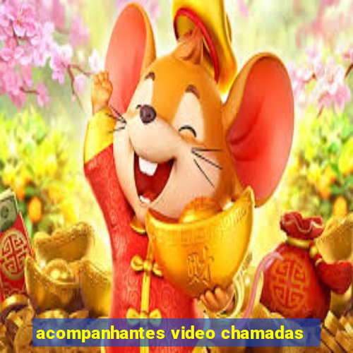 acompanhantes video chamadas